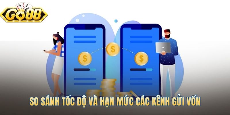 Bảng so sánh giúp chọn kênh nạp tiền phù hợp nhất